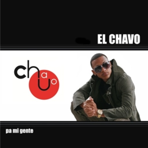El Chavo – Pa Mi Gente