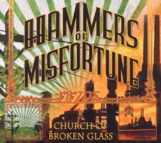 Hammers Of Misfortune – Fields/Church Of Broken Glass