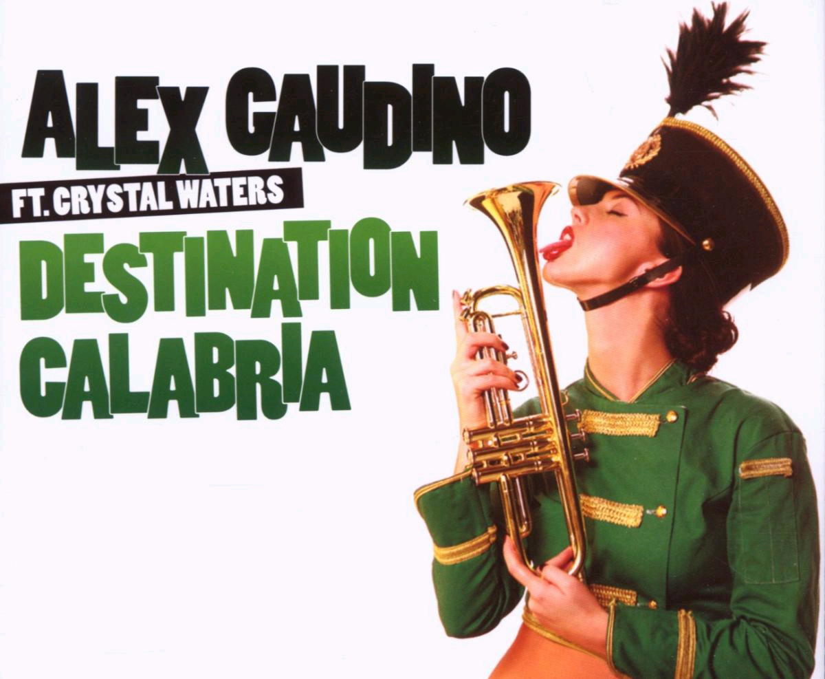 Alex Gaudino feat. Crystal Waters – Destination Calabria