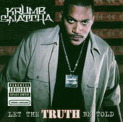 Krumb Snatcha – Let The Truth Be Told