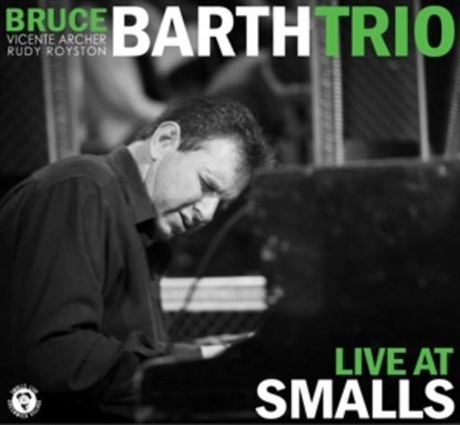 Bruce Barth Trio – Live At Smalls