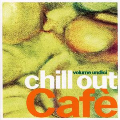 Diverse – Chill Out Cafe Volume Undici