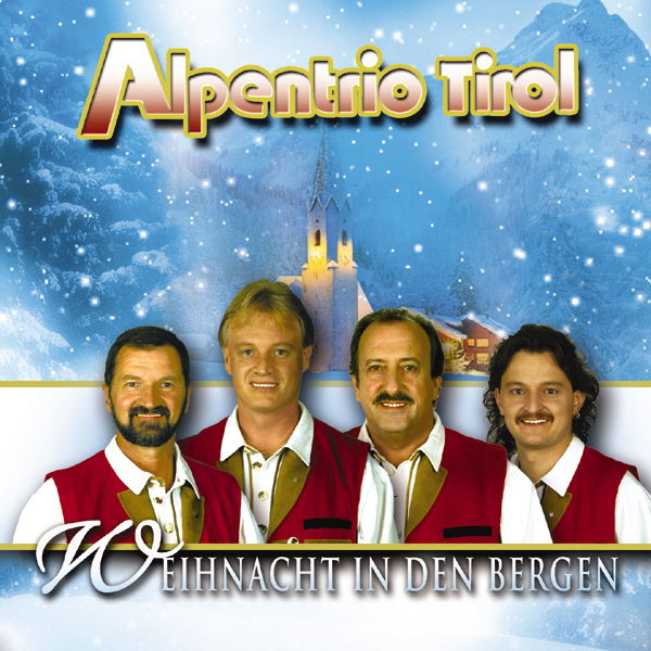 Alpentrio Tirol – Weihnacht in den Bergen