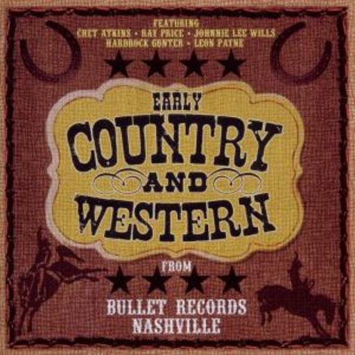 Diverse – Early Country & Western From Bullet Records