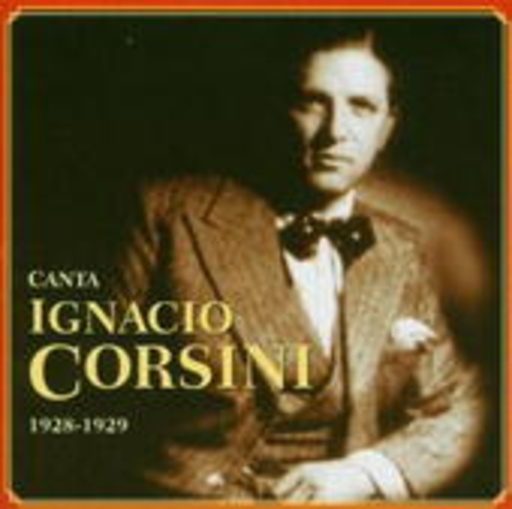 Ignacio Corsini – Canta 1928-1929