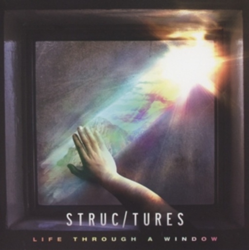 Structures – Life Through A Window