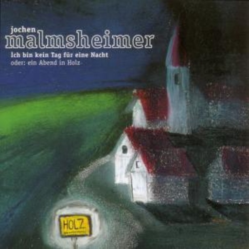 Jochen Malmsheimer – Ich bin kein Tag für eine Nacht oder: Ein Abend in Holz