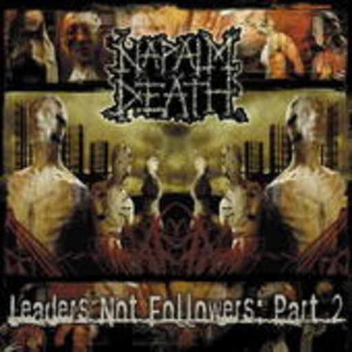 Napalm Death – Leaders Not Followers