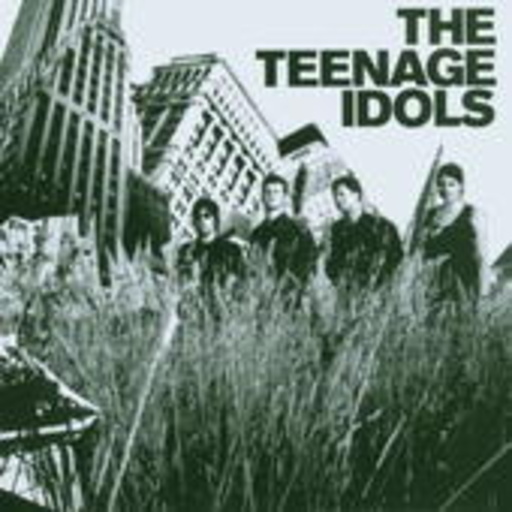 Teenage Idols – The Teenage Idols