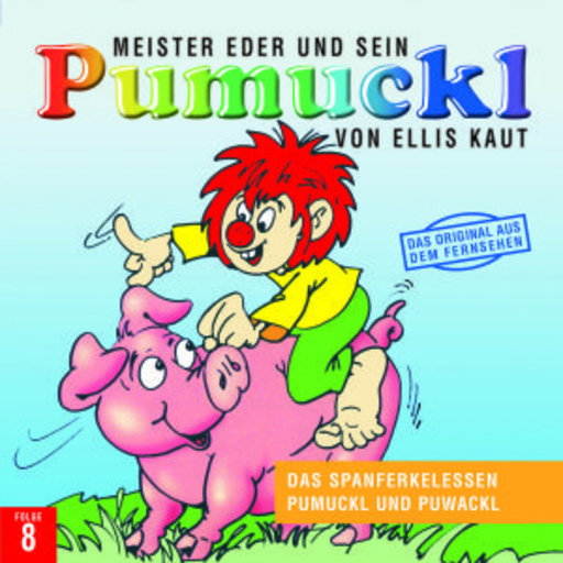 Ellis Kaut – Pumuckl 8. Folge: Das Spanferkelessen/Pumuckl und Puwackl