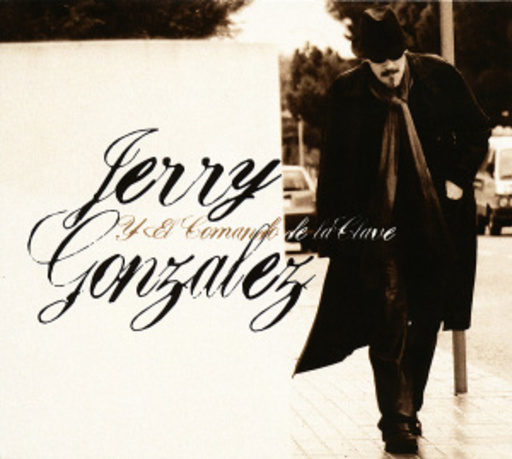 Jerry Gonzalez – Y El Comando De La Clave