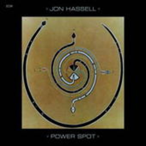 Jon Hassell – Power Spot