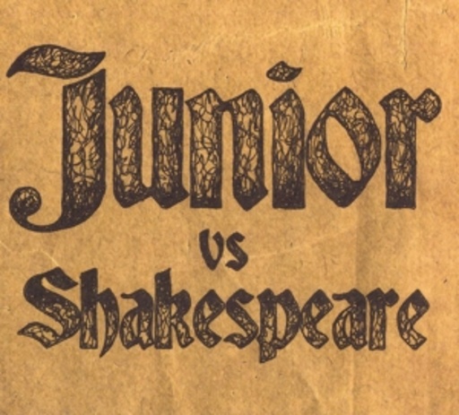 Junior – Junior Vs. Shakespeare