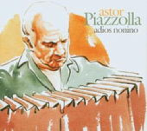 Astor Piazzolla – Adios Nonino