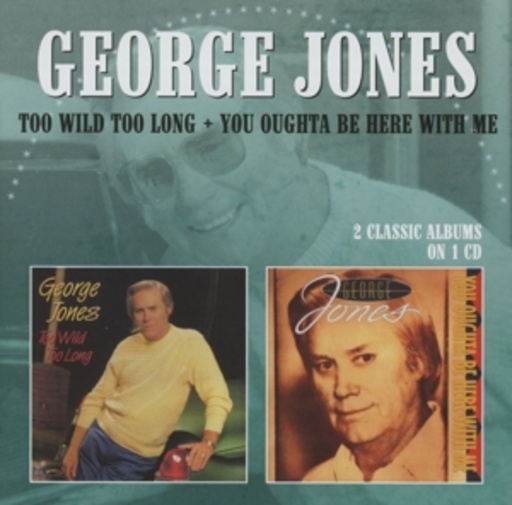 Too Wild Too Long/You Oughta Be Here…