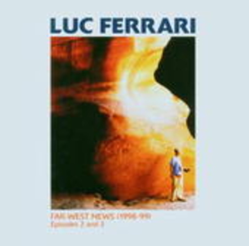 Luc Ferrari – Far-West News