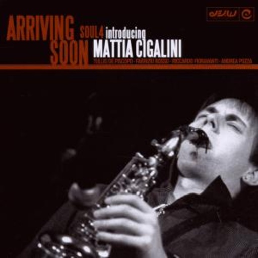 Soul 4 feat. Mattia Cigalini – Arriving Soon