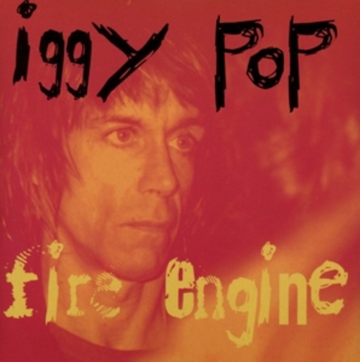 Iggy Pop – Fire Engine