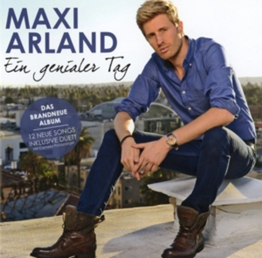 Maxi Arland – Ein genialer Tag
