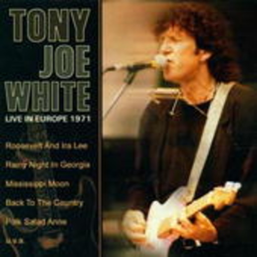 Tony Joe White – Live In Europe 1971