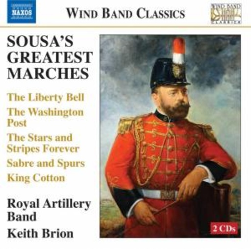 Keith Brion/Royal Artillery Band – Sousa's Greatest Marches