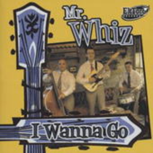 Mr. Whiz – I Wanna Go