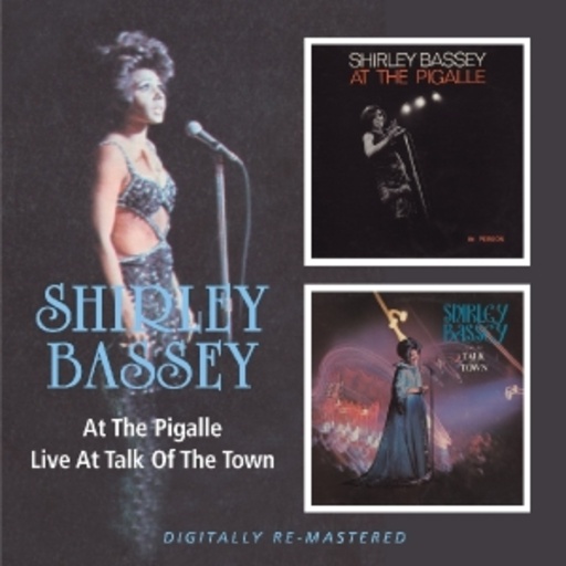 Shirley Bassey – At The Pigalle/Live At Talk Of The Town