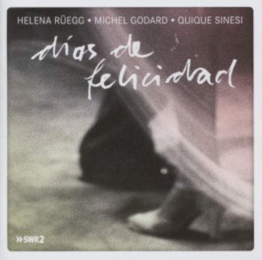 Helena Rüegg feat. Michel Godard – Dias De Felicidad