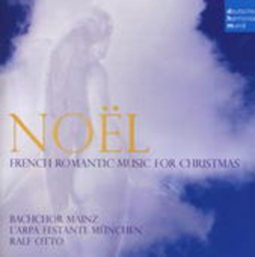 Bachchor Mainz/L'Arpa Festante München/Ralf Otto – Noel: French Romantic Music For Christmas
