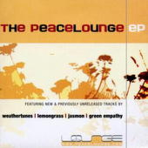 Weathertunes/Lemongrass/Jasmon/Green Empathy – The Peacelounge EP