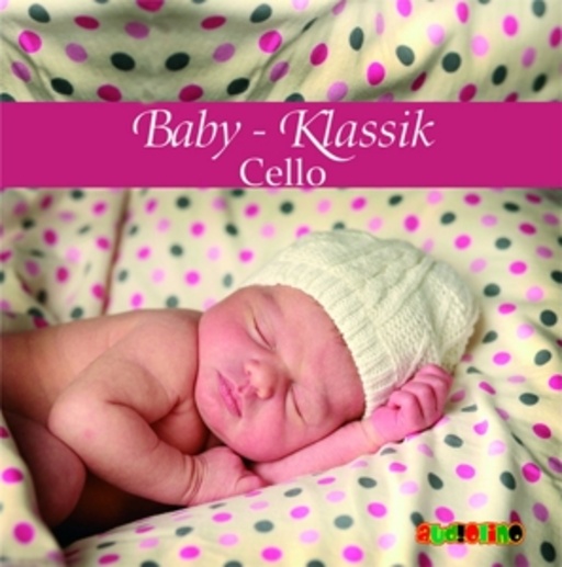 Diverse – Baby Klassik: Cello