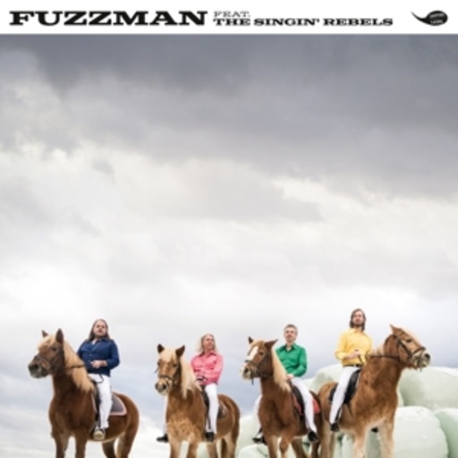 Fuzzman – Fuzzman feat. The Singin Rebels