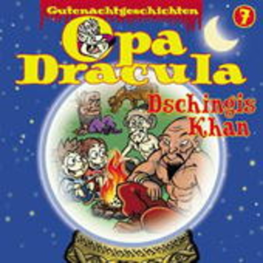 Wolfgang Völz – Gutenachtgeschichten 7 - Opa Dracula - Dschingis Khan