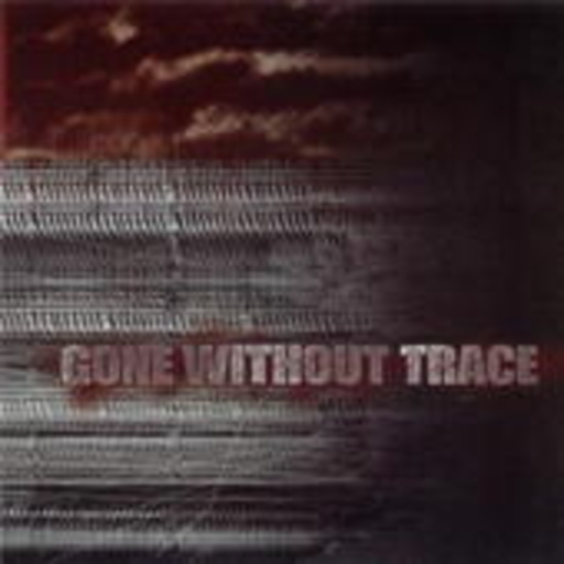 Gone Without Trace – Gone Without Trace