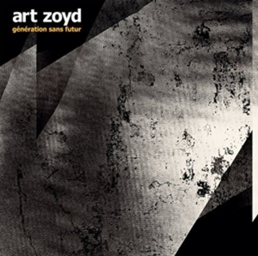 Art Zoyd – Generation Sans Futur
