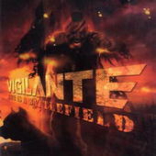Vigilante – Life Is a Battlefield
