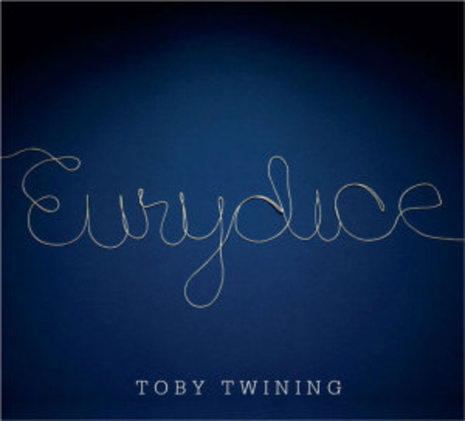 Toby Twining – Eurydice