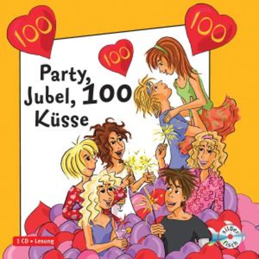 Freche Mädchen – Party, Jubel, 100 Küsse