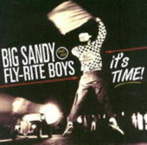Big Sandy & His Fly-Rite Boys – It's Time