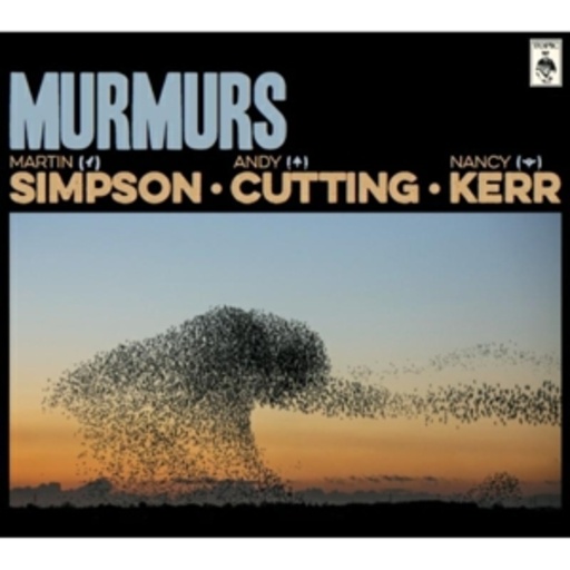 Martin Simpson/Andy Cutting/Nancy Kerr – Murmurs