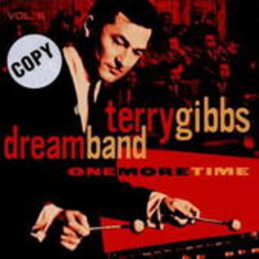Terry Gibbs & Dream Band – One More Time