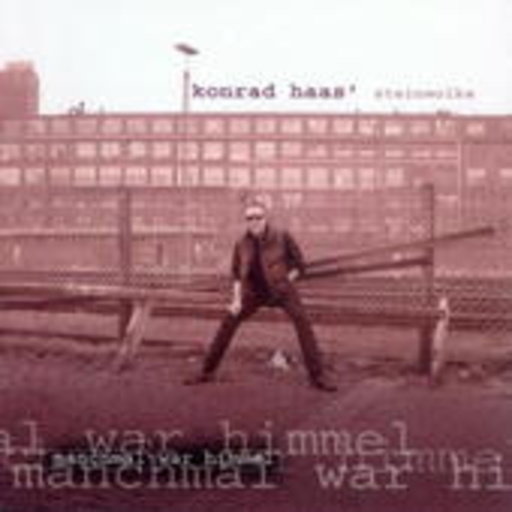 Konrad Haas – Manchmal war Himmel