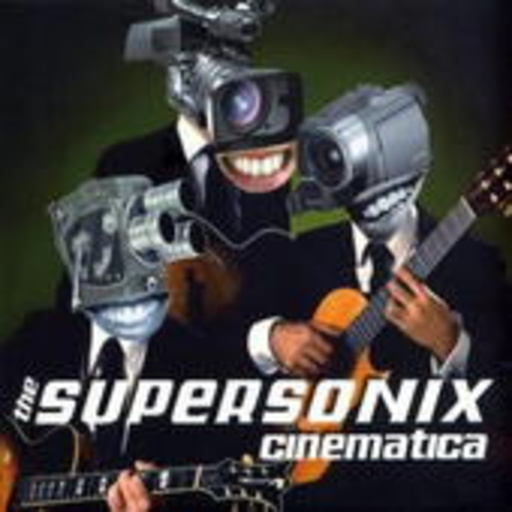 Cinematica – The Supersonix