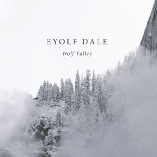 Eyolf Dale – Wolf Valley