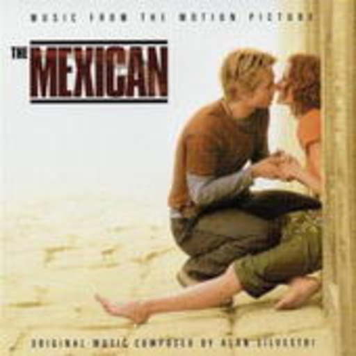 Alan Silvestri – The Mexican