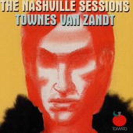 Townes van Zandt – The Nashville Sessions