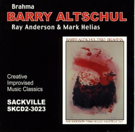 Barry Altschul with Ray Anderson & Mark Helias – Brahma