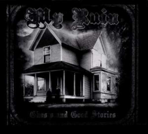 My Ruin – Ghost And Good Stories