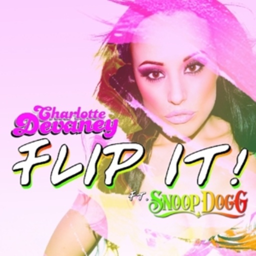 DJ Charlotte Devaney – Flip It!