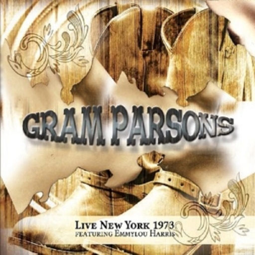 Gram Parsons – Live New York 1973